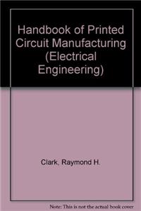 Handbook of Printed Circuit Manufacturing