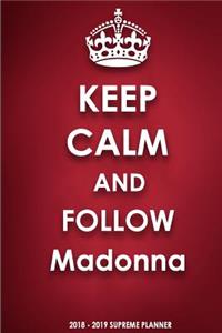 Keep Calm and Follow Madonna