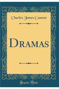 Dramas (Classic Reprint)