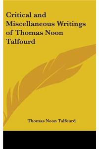 Critical and Miscellaneous Writings of Thomas Noon Talfourd