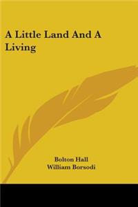 Little Land And A Living