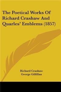 Poetical Works Of Richard Crashaw And Quarles' Emblems (1857)