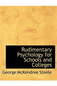 Rudimentary Psychology for Schools and Colleges