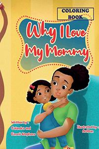 Why I Love My Mommy Coloring Book