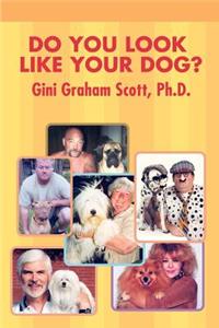 Do You Look Like Your Dog?