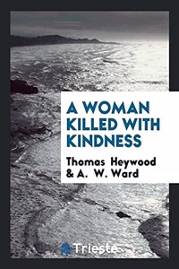 Woman Killed with Kindness