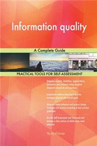 Information quality A Complete Guide