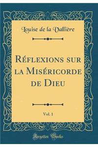 Réflexions sur la Miséricorde de Dieu, Vol. 1 (Classic Reprint)