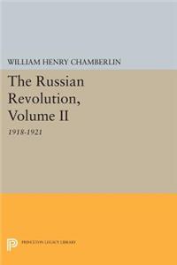 The Russian Revolution, Volume II: 1918-1921: From the Civil War to the Consolidation of Power