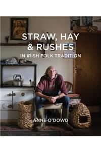 Straw, Hay & Rushes in Irish Folk Tradition