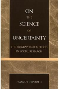 On the Science of Uncertainty