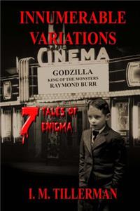 Innumerable Variations: 7 Tales of Enigma