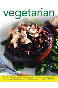 Vegetarian: Over 300 Delicious Vegetarian Recipes, Ranging from Soups and Appetizers to Main Courses and Salads, Shown in 1175 Photographs