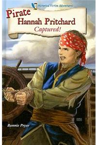 Pirate Hannah Pritchard: Captured!