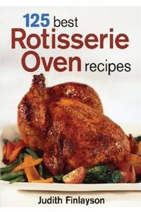 125 Best Rotisserie Oven Recipes