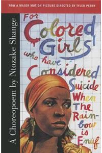 For Colored Girls Who Have Considered Suicide When the Rainbow Is Enuf