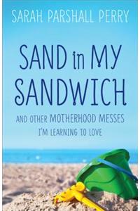 Sand in My Sandwich