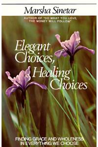 Elegant Choices, Healing Choices