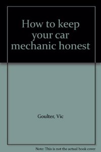 HOW TO KEEP YOUR CAR MECHANIC