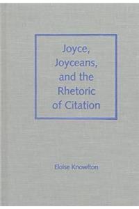 Joyce, Joyceans and the Rhetoric of Citation