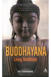 Buddhayana: Living Buddhism