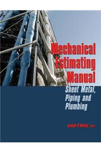 Mechanical Estimating Manual: Sheet Metal, Piping and Plumbing