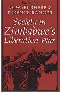 Society in Zimbabwe's Liberation War