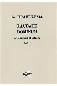 Laudate Dominum - A Collection of Introits, Book 1