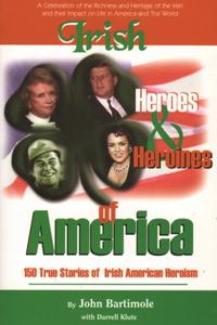 Irish Heroes and Heroines of America