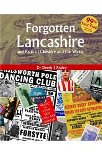 Forgotten Lancashire and Parts of Cheshire & the Wirral