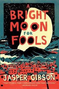 A Bright Moon for Fools