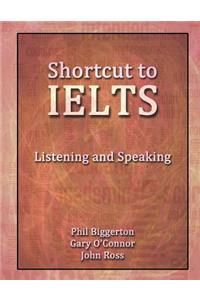 Shortcut to Ielts - Listening and Speaking