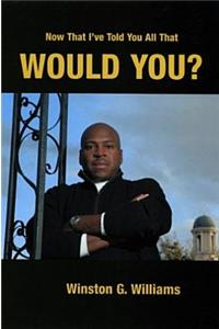 Would You?