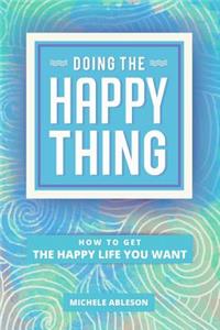 Doing The Happy Thing