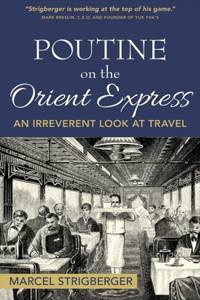 Poutine on the Orient Express