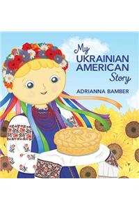 My Ukrainian American Story