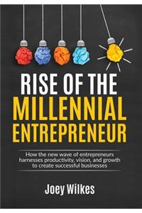 Rise of the Millennial Entrepreneur