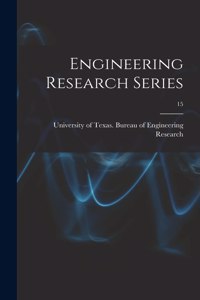 Engineering Research Series; 15