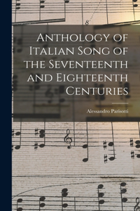 Anthology of Italian Song of the Seventeenth and Eighteenth Centuries