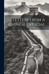 Letters From a Chinese Official