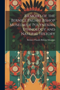 Memoirs of the Bernice Pauahi Bishop Museum of Polynesian Ethnology and Natural History