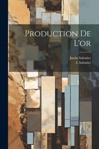 Production De L'or