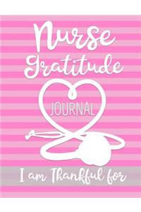Nurse Gratitude Journal I am Thankful for