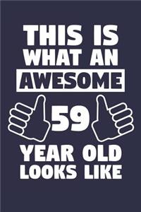 Blank Lined Journal, Notebook, Diary, Planner - This Is What An Awesome 59 Year Old Looks Like - 59th Birthday Gift