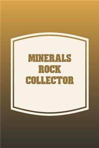 Minerals Rock Collector