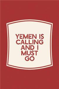 Yemen Is Calling And I Must Go