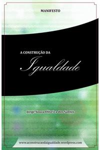 A Construção da Igualdade