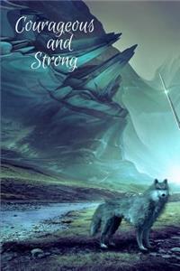 Courageous and Strong