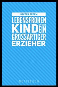 Hinter Jedem Lebensfrohen Kind Steht Ein Großartiger Erzieher