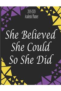 2019-2020 Academic Planner She Believed She Could So She Did